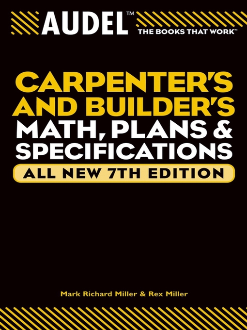 Title details for Audel Carpenter's and Builder's Math, Plans, and Specifications by Mark Richard Miller - Available